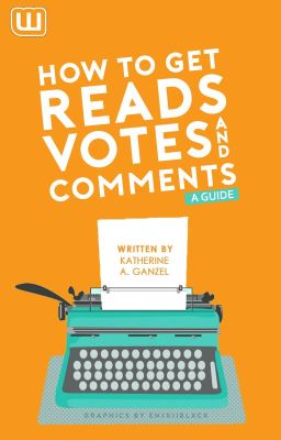 How To Get Reads, Votes, and Comments - A Guide cover