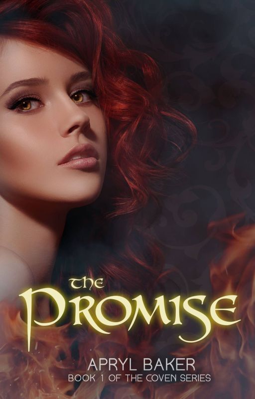 The Promise (Book 1, The Coven Series) by AprylBaker7