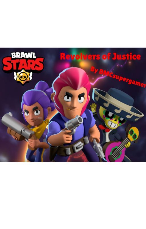 Brawl Stars: Revolvers of Justice by DMCsupergamer