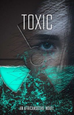 TOXIC by AfricanSotho