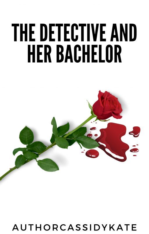 The Detective and Her Bachelor by AuthorCassidyKate