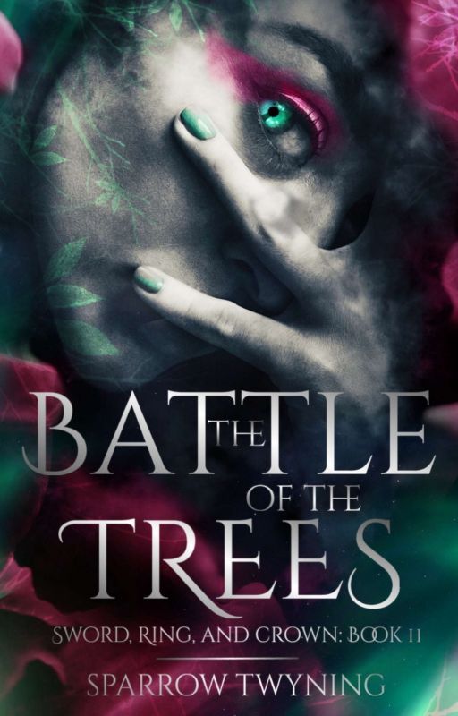 The Battle of the Trees - Sword, Ring, and Crown Book Two by inkysparrow