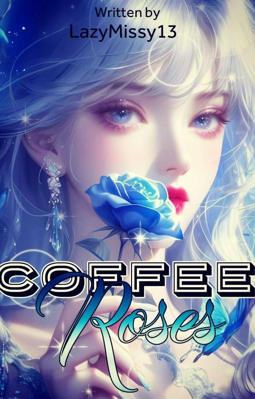 Coffee and Roses by LazyMissy13