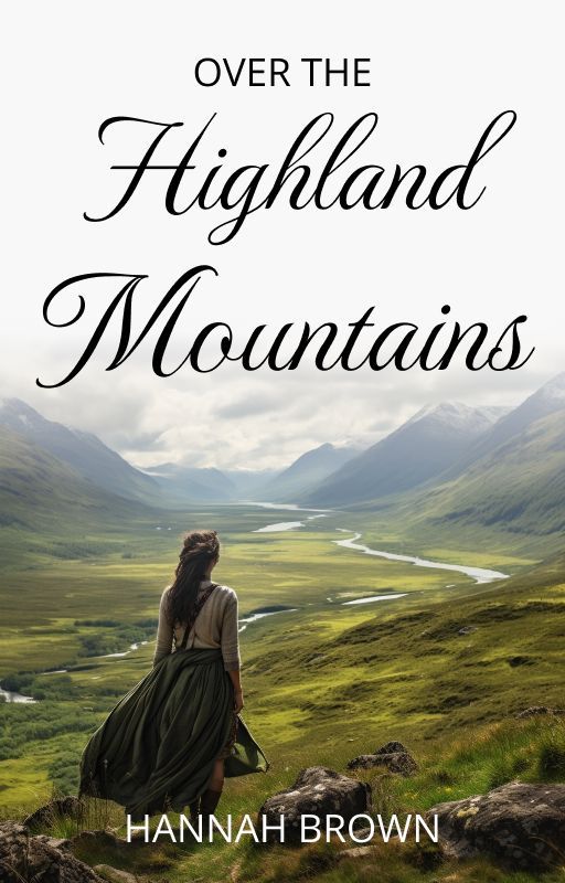 Over the Highland Mountains by Letthereadingbegin