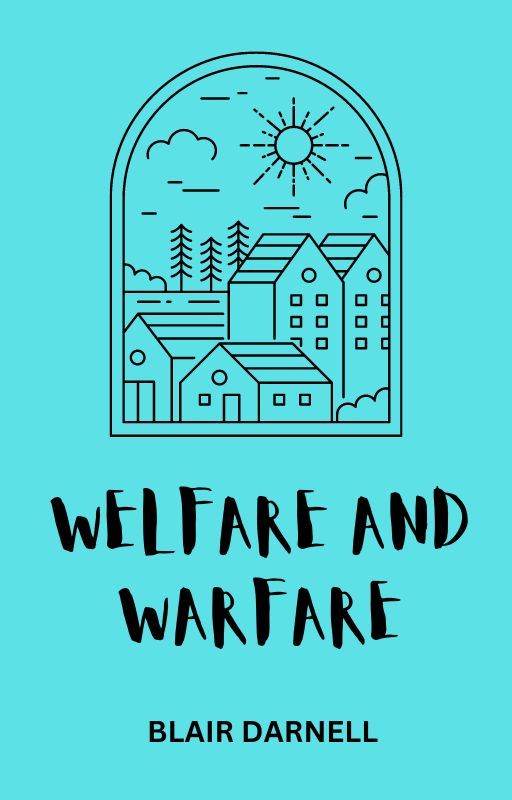 Welfare and Warfare by BlairDarnell