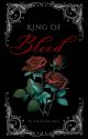 King of Blood by Eleanor0205