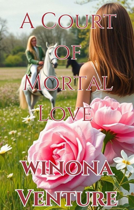 A Court of Mortal Love (ACOTAR Fanfic) by WinonaVenture