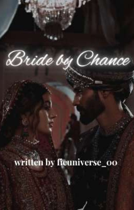 Bride by Chance by ficuniverse_00
