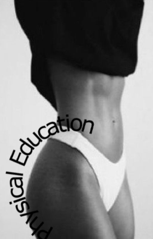 Physical Education (txs) (wlw) by Bizzmarck