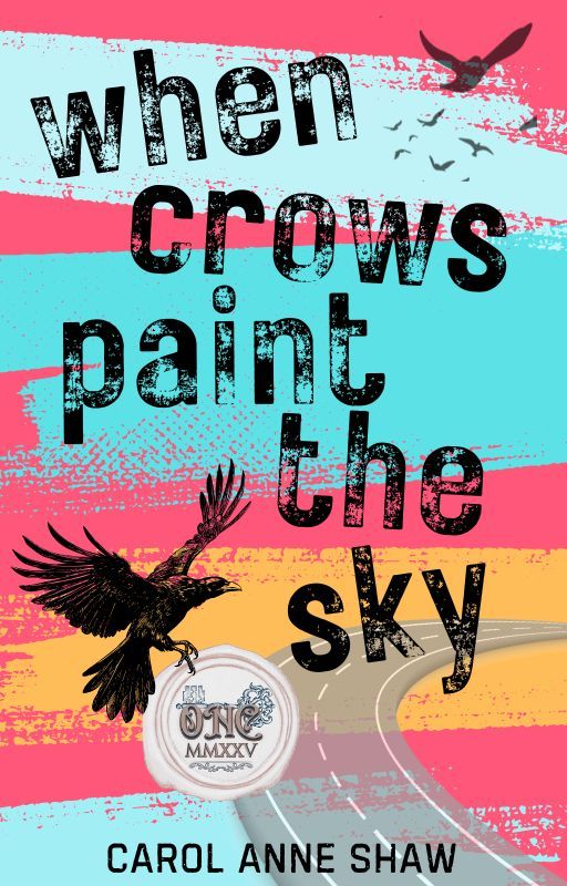 WHEN CROWS PAINT THE SKY [ONC 2025] by carolannewrites