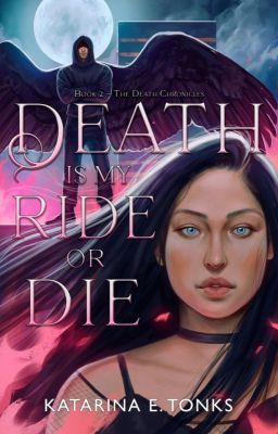 Death is My BFFLAD Rewritten (Book 2 of the Rewritten Death Chronicles) by katrocks247