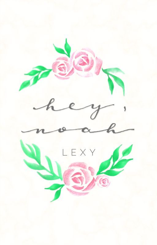 Hey, Noah by alexiskeller1