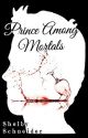 Prince Among Mortals (Boyxboy) by KosMos01